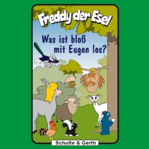 Was ist bloß mit Eugen los? (Freddy der Esel 25)