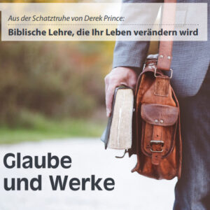 04 Glaube und Werke