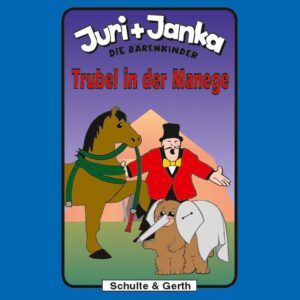 Trubel in der Manege (Juri und Janka - Die Bärenkinder 8)