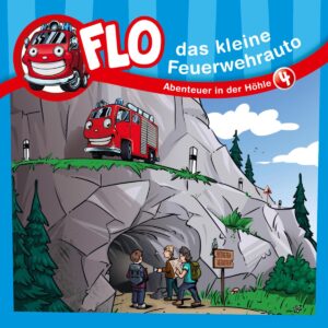Abenteuer in der Höhle (Flo, das kleine Feuerwehrhauto 4)