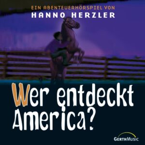 Wer entdeckt America? (Wildwest-Abenteuer 17)