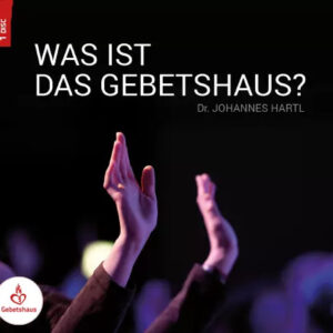 Was ist das Gebetshaus?