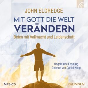 Mit Gott die Welt verändern
