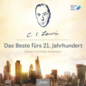 C.S. Lewis Das Beste fürs 21. Jahrhundert