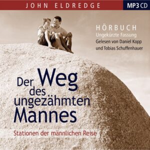 Der Weg des ungezähmten Mannes