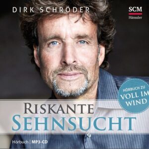 Riskante Sehnsucht