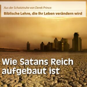 22 Wie Satans Reich aufgebaut ist