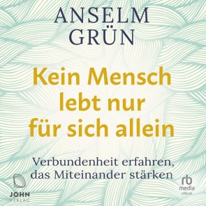 Kein Mensch lebt nur f&uuml;r sich allein